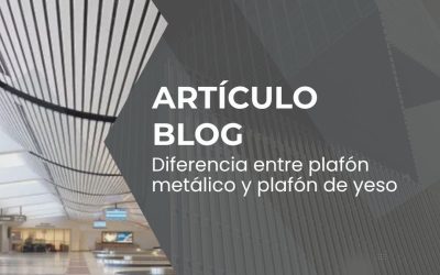 Plafón metálico vs plafón de yeso: ¿cuál elegir para tu proyecto?